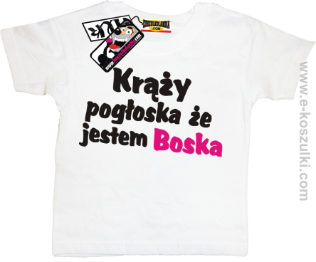 Krąży pogłoska, że jestem boska koszulka dziecięca -  biały