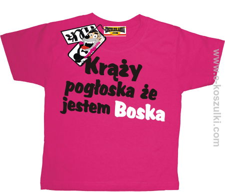 Krąży pogłoska, że jestem boska - koszulka dziecięca