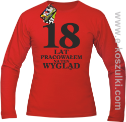 18 lat pracowałem na ten wygląd - longsleeve męski czerwony
