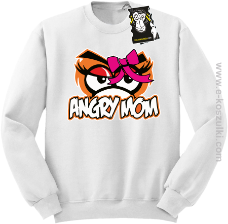 Angry mom - zabawna bluza dla mamy bez kaptura