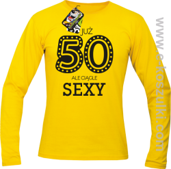 Już 50-tka ale ciągle sexy - longsleeve męski żółty