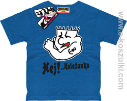 Hej koleżanko koszulka dziecięca - niebieski