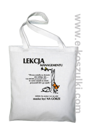Lekcja managementu - morał musisz być na górze - Eco torba biała