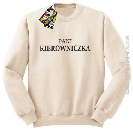 Pani kierowniczka - bluza bez kaptura beżowy