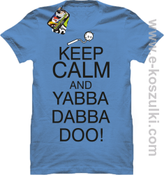 Keep Calm and Yabba Dabba Doo! - koszulka męska błękitny