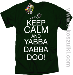 Keep Calm and Yabba Dabba Doo! - koszulka męska butelkowy