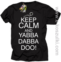 Keep Calm and Yabba Dabba Doo! - koszulka męska czarny