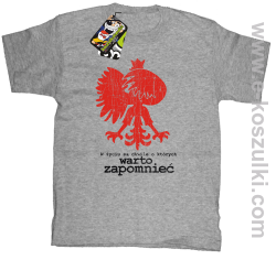 W życiu są chwile o których warto zapomnieć POLSKA - t-shirt dziecięcy melanż 