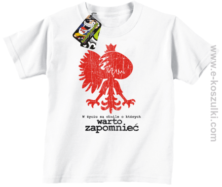 W życiu są chwile o których warto zapomnieć POLSKA - t-shirt dziecięcy 