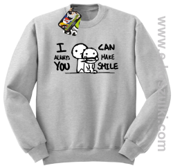 I can always make you smile - bluza dla zakochanych  melanż