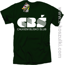 CBŚ - Całkiem Blisko Ślub - koszulka męska butelkowy
