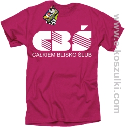 CBŚ - Całkiem Blisko Ślub - koszulka męska fuchsia
