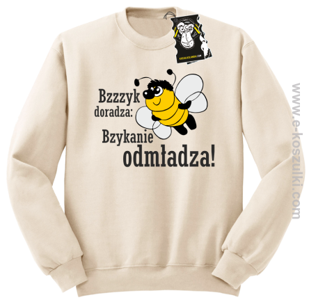 Bzyyyk doradza bzykanie odmładza!- śmieszna bluza z nadrukiem -beżowa