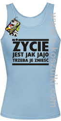 Życie jest jak jajo trzeba je znieść - top damski błękitny
