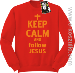 Keep calm and follow Jesus - ciepła bluza z nadrukiem bez kaptura czerwona
