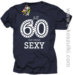 Już 60-tka ale ciągle sexy - koszulka męska granatowa