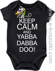 Keep Calm and Yabba Dabba Doo! - body dziecięce czarny