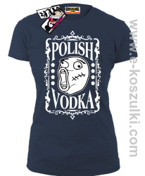 Polish Vodka - koszulka damska - granatowy