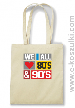 We All love 80s & 90s - Eco torba beżowa