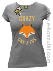 Crazy like a Fox - koszulka damska szara