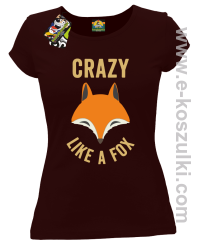 Crazy like a Fox - koszulka damska brązowa