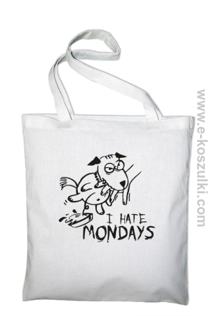 I hate mondays - torba bawełniana