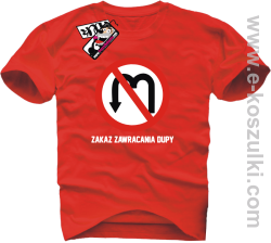 Zakaz zawracania dupy - koszulka męska - czerwony