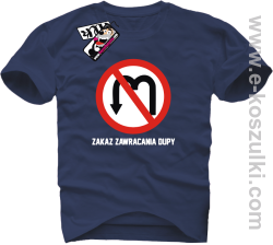 Zakaz zawracania dupy - koszulka męska - granatowy