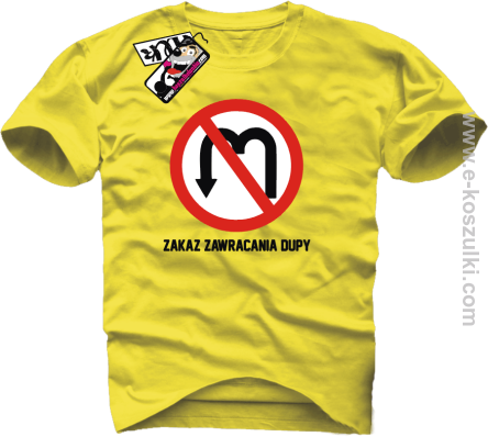 Zakaz zawracania dupy - koszulka męska - żółty