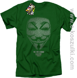 We are Anonymous We are Legion We do not forgive, we do not forget Expect us - koszulka męska zielona