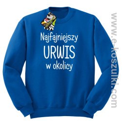 Najfajniejszy urwis w okolicy - bluza bez kaptura niebieska