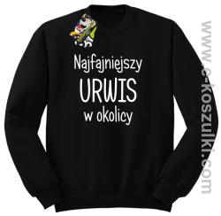 Najfajniejszy urwis w okolicy - bluza bez kaptura czarna