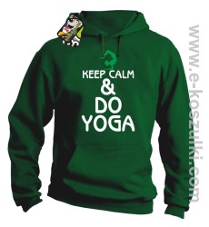 Keep Calm & DO YOGA - bluza z  kapturem zielony