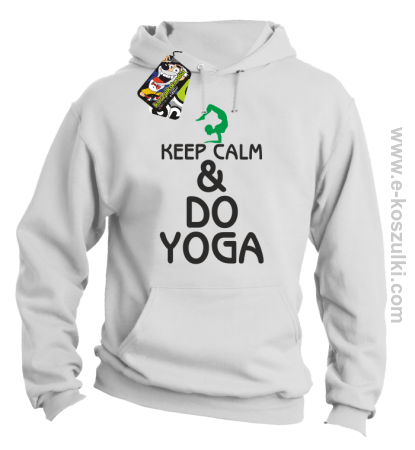 Keep Calm & DO YOGA - bluza z  kapturem