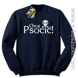 Chcę psocić - bluza bez kaptura granatowa
