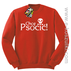 Chcę psocić - bluza bez kaptura czerwona