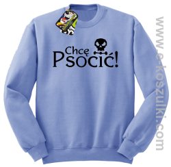 Chcę psocić - bluza bez kaptura błękitna