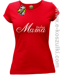 Idealna mama - koszulka damska czerwona