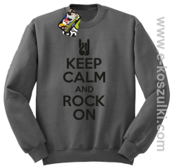 Keep calm and rock on - bluza bez kaptura szara