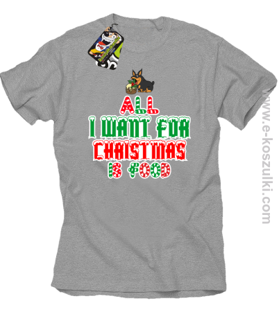 All I want for Christmas is food - koszulka męska 