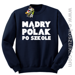 Mądry Polak po szkole- bluza bez kaptura granatowa