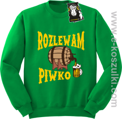 Rozlewam piwko - bluza dla piwosza bez kaptura zielona