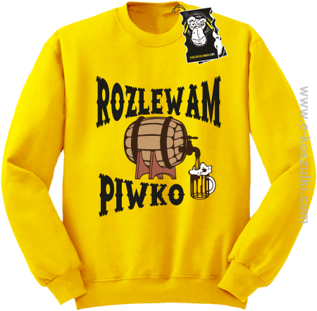 Rozlewam piwko - bluza dla piwosza bez kaptura 