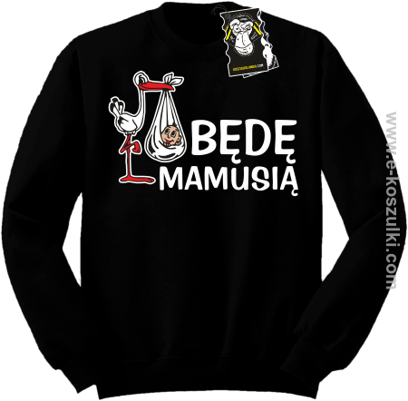 Będę mamusią - bluza dla przyszłej mamy bez kaptura