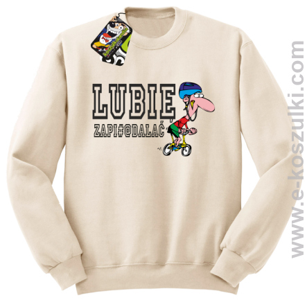 Lubie zapierdalać - rowerzysta - bluza bez kaptura beżowy